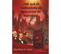 ¿Por qué el Comunismo es Destructor de Naciones?