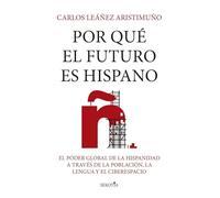 Por qué el futuro es hispano/ Why the future is Hispanic