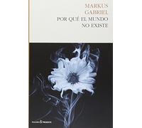Por qué el mundo no existe