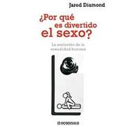 Por que es divertido el sexo?/ Why Is Sex Fun? Jared Diamond (Auteur)
