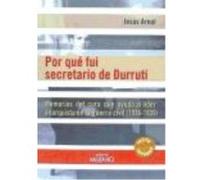 Por qué fui secretario de Durruti: Memorias del cura que ayudó al líder anarquista en la guerra civil (1936-1939)