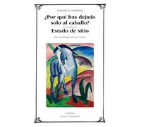 ¿Por qué has dejado solo al caballo?; Estado de sitio
