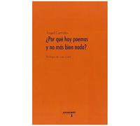 ¿Por Qué Hay Poemas Y No Más Bien Nada?