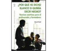 ¿por qué he dicho blanco si quería decir negro?