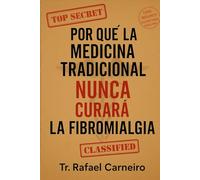 Por Qué la Medicina Tradicional NUNCA Curará la Fibromialgia.