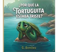 ¿Por qué la tortuguita estaba triste?