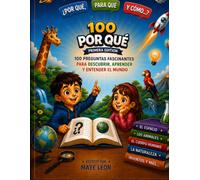 Por Qué???: Las primeras 100 preguntas que todos los niños hacen