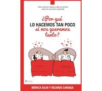 ¿Por qué lo hacemos tan poco... si nos queremos tanto?: Cómo reavivar el deseo y dejar de sentirse sola/o en una cama compartida