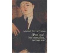 Por Que Los Humanos Somos Asi Manuel Sierra Franco (Auteur)