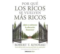 Por qué los ricos se vuelven más ricos: ¿Qué es realmente la educación financiera?