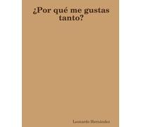 ¿Por qué me gustas tanto?