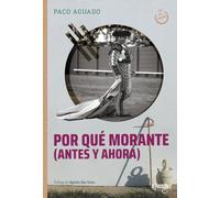 Por qué Morante (antes y ahora)