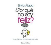 ¿Por Qué No Soy Feliz? (Why I'm Not Happy?)