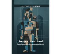 Por que os estoícos?: Capital, autocontrole e a perda do mundo