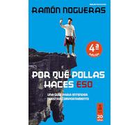 Por qué pollas haces eso: Una guía para entender nuestro comportamiento