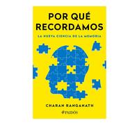 Por Qué Recordamos: La Nueva Ciencia De La Memoria / Why We Remember