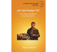 ¿Por Qué Siempre Yo?: Un Análisis Estadístico de la Mala Suerte
