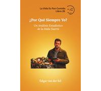 ¿Por Qué Siempre Yo?: Un Análisis Estadístico de la Mala Suerte