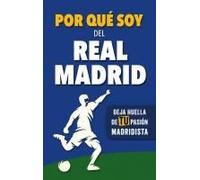 Por Qué Soy Del Real Madrid