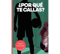 ¿Por qué te callas?