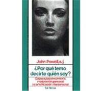 ¿Por qué temo decirte quién soy? Sobre autoconocimiento, maduración personal y comunicación interpersonal, 13ª edición