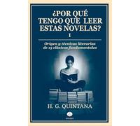 ¿Por qué tengo que leer estas novelas? I: Origen y técnicas literarias de 15 clásicos fundamentales
