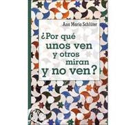 ¿Por Qué Unos Ven Y Otros Miran Y No Ven? - [Livre en VO] Schluter Rodes, Ana María (Auteur)