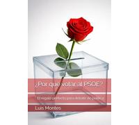 ¿Por qué votar al PSOE?: El regalo perfecto para debatir de política