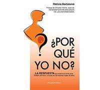 ¿Por qué yo no?: LA RESPUESTA que estás buscando para TENER UN HIJO, a través de 30 historias reales de éxito.
