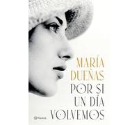 Por Si Un Día Volvemos (Novela Histórica) / If One Day We Come Together (A Historical Novel)