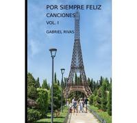 Por Siempre Feliz: Canciones. Vol. I