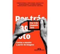 Por Trás Daquela Foto Vários Autores (Auteur)