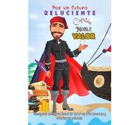 Por un futuro reluciente: Capitán Noble Valor