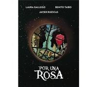 Por Una Rosa [Livre en VO] Gallego, Laura, Taibo, Benito, Ruescas, Javier (Auteur)