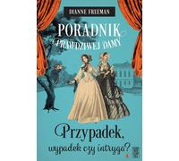Poradnik prawdziwej damy. - Dianne Freeman (littérature - roman social en polonais)