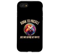Porc-épic Born to Prickle Just Not Before My Coffee Wild Fun Coque pour iPhone SE (2020) / 7/8