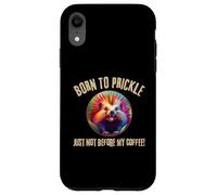 Porc-épic Born to Prickle Just Not Before My Coffee Wild Fun Coque pour iPhone XR