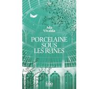 Ada Vivalda – Porcelaine sous les ruines – Roman – Poche – Gallimard