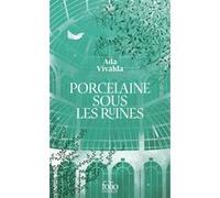 Ada Vivalda – Porcelaine sous les ruines – Roman – Poche – Gallimard