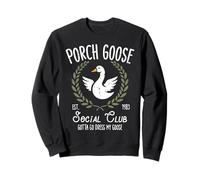 Porch Goose Social Club Funny Silly Animal pour Femmes, Hommes et Enfants Sweatshirt