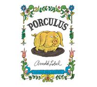 Porculus Edition de luxe - Arnold Lobel - Ecole Des Loisirs - cartonné - Roman cadet
