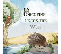 Porcupine Leads the Way: A Lesson on Liberty