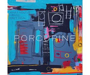 Porcupine - What You've Heard Isn't..
