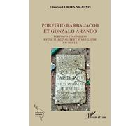 Porfirio Barba Jacob et Gonzalo Arango: Écrivains colombiens entre marginalité et avant-garde (XXe siècle)