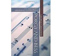 Porgy And Bess: For Wind Quartet (Flute, Oboe, Clarinet In Bb, Bassoon)