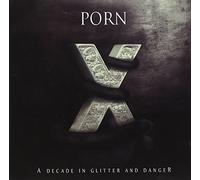 Porn - A Decade in Glitter and. [Import]