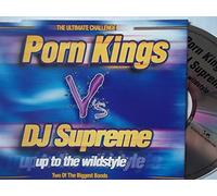 Porn Kings Vs DJ Supreme - Up to Tha Wildstyle [Import]