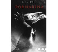 Pornarina La prostituée-à-tête-de-cheval - Raphaël Eymery - Denoël - broché - Roman