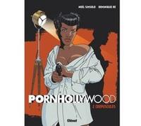 Pornhollywood - Tome 02 Noël Simsolo (Auteur), Dominique Hé (Dessinateur)