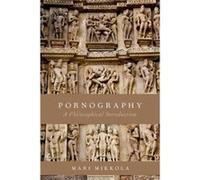 Pornography: A Philosophical Introduction